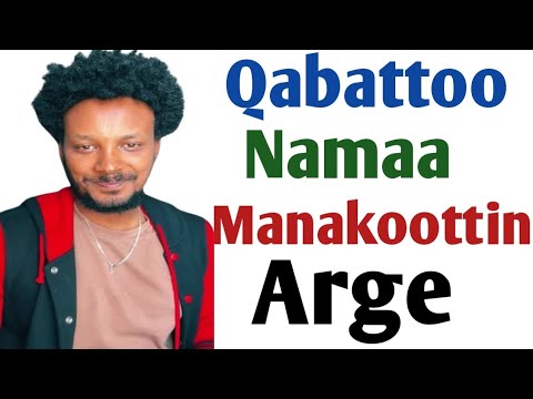 Qabattoo Namaa Manakoottin Arge