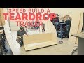 Speed Build A Teardrop Trailer