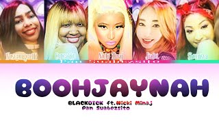 BLACKDICK - BOOHJAYNAH ft. Nicki Minaj ( Color coded Lyrics Eng/Rom/Han/普赛 )