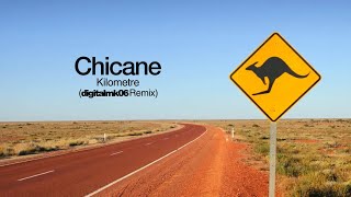 Chicane - Kilometre (digitalmk06 Unofficial Remix)