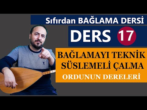 SIFIRDAN BAĞLAMA DERSİ 17  (TEKNİK BAĞLAMA ÇALMA)  Ordunun Dereleri Bağlama Solfej)