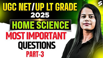 UGC NET/UP LT Grade Home Science Paper 2 | UGC NET/UP LT Grade Home Science Questions #3 Aditi Mam