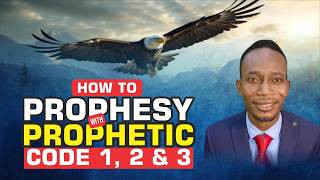 PROPHETIC CODE 1, 2 & 3 EXPLAINED 