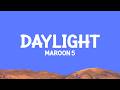 Maroon5 Daylight Lyrics 