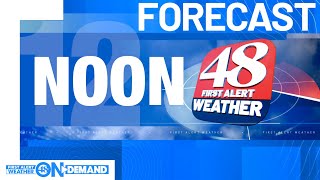 48 First Alert Weather: Noon Forecast