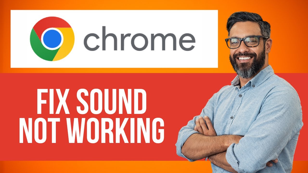 How to Fix Sound Not Working in Google Chrome — Step by Step Chrome ...