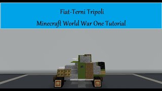 Fiat Terni Tripoli Minecraft World War One Tutorial