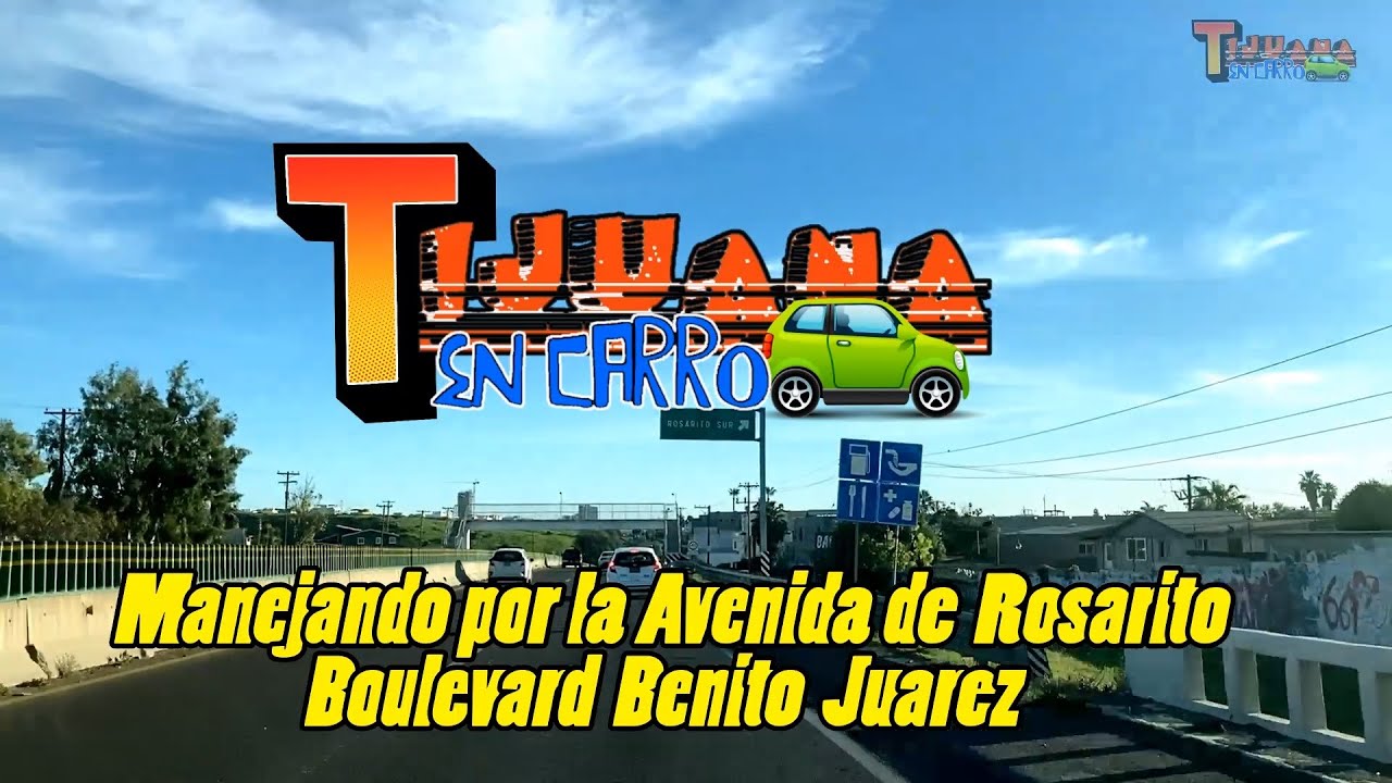 Manejando el bulevar Principal de Rosarito. Avenida Benito Juarez | TIJUANA EN CARRO Baja California