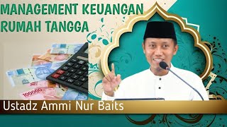 MANAJEMEN KEUANGAN RUMAH TANGGA - USTADZ AMMI NUR BAITS