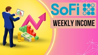 Use SOFI to generate a weekly income
