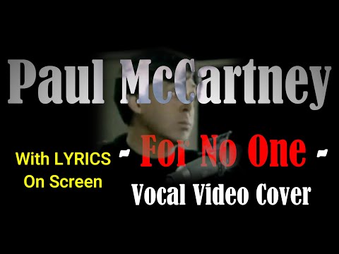 Paul McCartney For No One Vocal Cover With Lyrics Broadstreet Remastered 1993 Version 