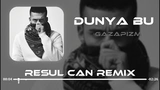 Gazapizm - Dünya Bu ( Resul Can Remix )