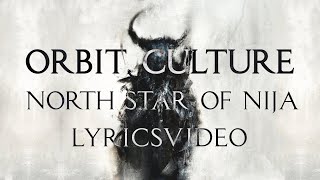 Orbit Culture - North Star Of Nija - Lyricsvideo