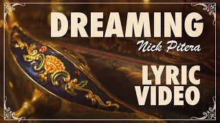 Video thumbnail of "Dreaming - Lyric Video - Nick Pitera (Original)"