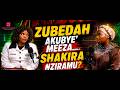 Zubedah Akubye'Meeza....Shakira Nziramu?
