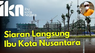 IKn Hari ini! Siaran Langsung Kunjungan Menteri BUMN & Emar Properties ke Ibu Kota Nusantara