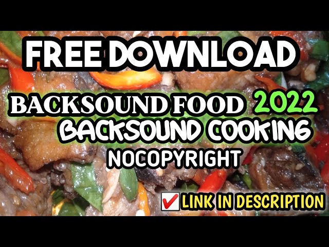 Backsound Music Food Cooking (Nocopyright) | Musik Masak Makanan Kuliner TERBAIK class=