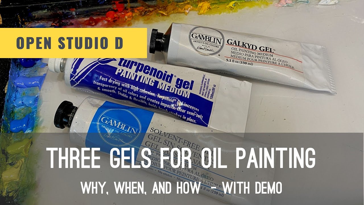 Three Gels for Oil Painting with a demo. Learn Oil Painting with