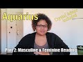 Aquarius Pt 2: Masculine Sees Empowered Feminine (Feminine & Masculine Reading)