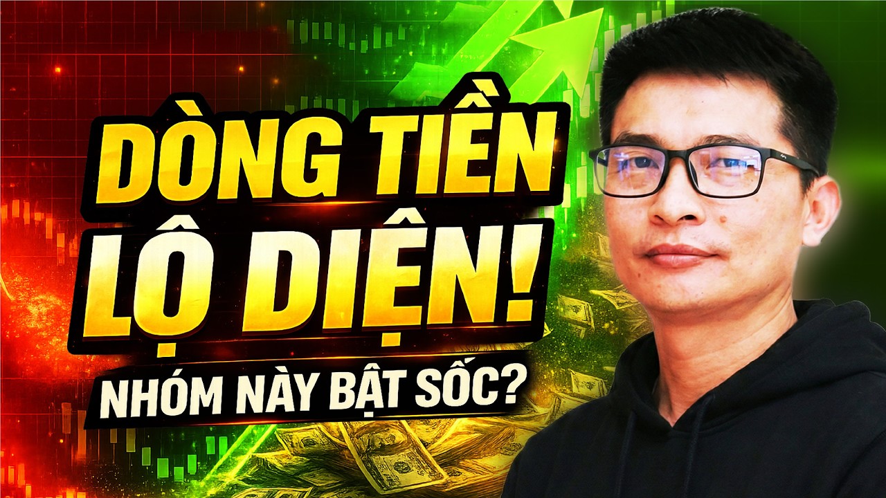DÒNG TIỀN LỘ DIỆN! Nhóm Cổ Phiếu Này Sắp BẬT SỐC? | Phân Tích Thị Trường