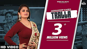 Tralla (Full Video) Jashandeep Kaur | Music Nasha | Punjabi Songs 2022