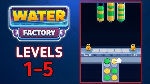 Water Factory Levels 1 2 3 4 5 Gameplay