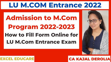 LU M.com Entrance 2022 | LU M.com Admission 2022 | How to fill form online | CA KAJAL DEROLIA |