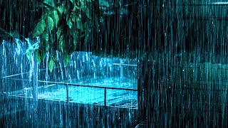 Heavy Rain & Thunderstorm: Fall Asleep Faster in 3 Minutes | 99% Effective Deep Sleep at Night, ASMR