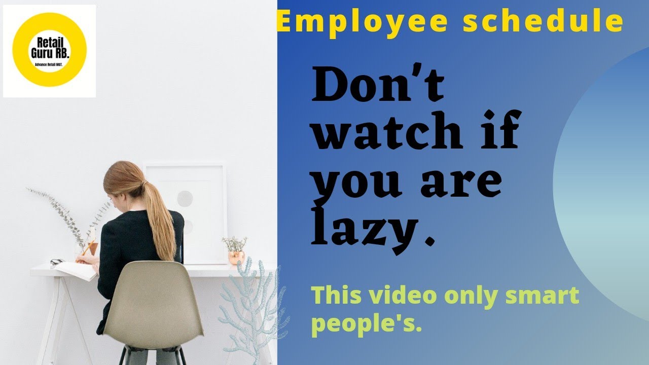 8.5:Employee Schedule.                                        CH:Store operations. (video lesson)