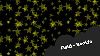 Field - Rookie