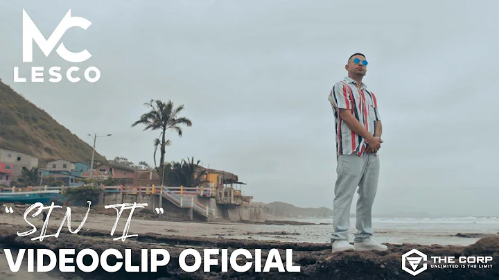 LESCO ZIZOU - SIN TI (Official Video)