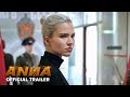 Anna 2019 movie official trailer  sasha luss luke evans cillian murphy helen mirren