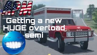 Getting A New Huge Overload Semi Roblox American Plains Mudding