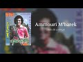 Ammouri mbarek    nik dik a nmun     full album