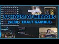 [PoE] Stream Highlights #413 - 84 House of Mirrors gamble (5000+ exalt value)