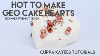 CAKE TUTORIAL | Easy Geo Cake Hearts - Perfect For Beginners - White & Rose Gold Plus Voiceover