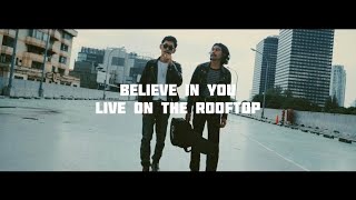 Rama Setiawan - Believe In You (Live on the Rooftop)