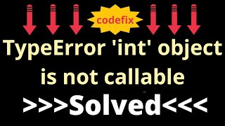 debugging python typeerror 'int' object is not callable