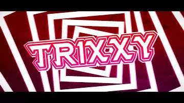Trixxy modz intro-shout out to Trixxy modz