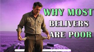 THE REASON MANY BELIEVERS ARE SO POOR - Explained in details