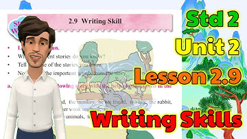 2.9 Writing Skills Std 2 | 💥Animation💥 Explanation in ENG & Hindi