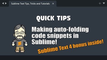 [QT14] Making auto-folding code snippets in Sublime (with ST4 bonus info!)
