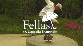 Hélas' 'Fellas: A Cappella Shanghai' Video