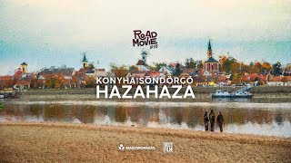 Konyha feat. Söndörgő - Hazahaza (OFFICIAL VIDEO) #roadmovie