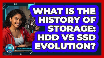 What Is The History Of Storage: HDD Vs SSD Evolution? - Your Computer Companion