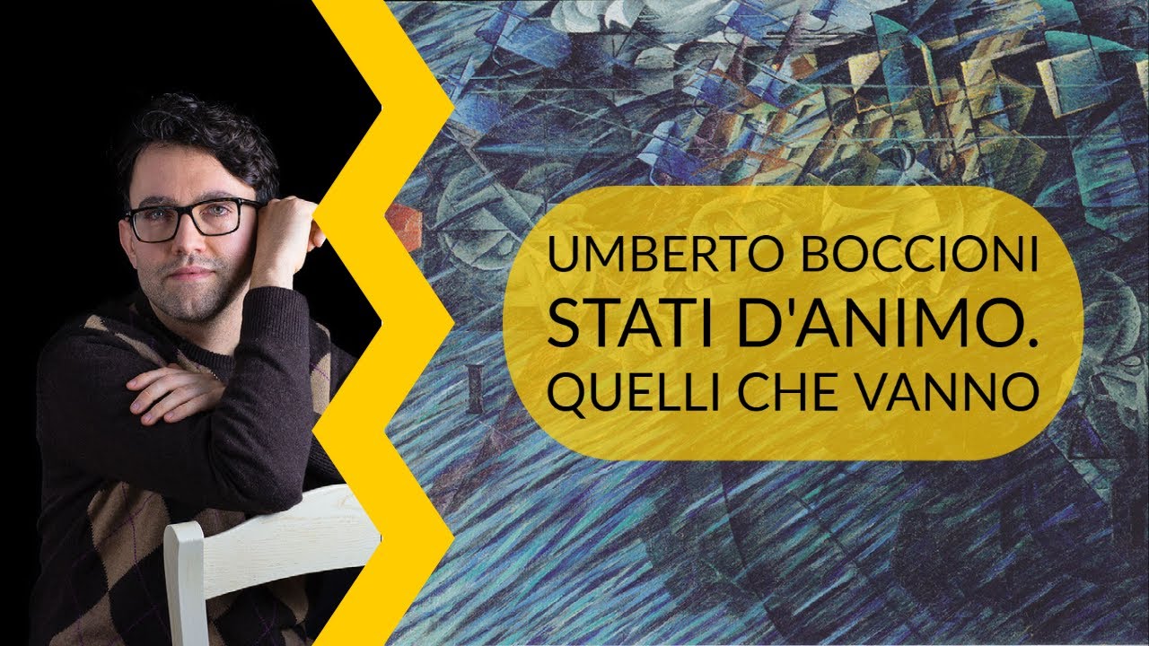 Umberto Boccioni Stati D animo Quelli Che Vanno Storia Dell arte 