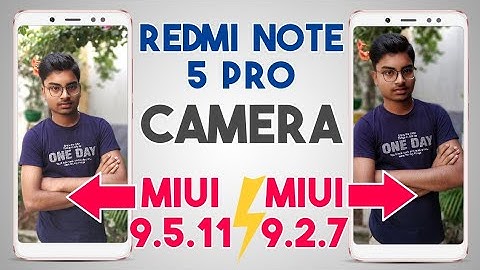 Redmi Note 5 Pro MIUI 9.5.11 vs MIUI 9.2.7 Camera & Portrait Comparison | After Update