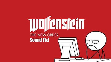 How to Fix Missing Audio in Wolfenstein: The New Order [PS4/X1/PS3/360]