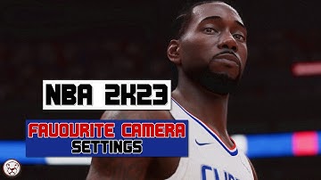 NBA 2K23: My 4 Favourite Camera Angle Settings | Next Gen