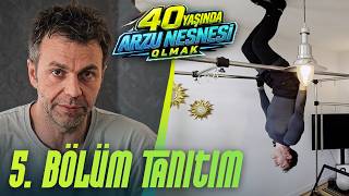 40 Yaşında Arzu Nesnesi Olmak 5. Tanıtım